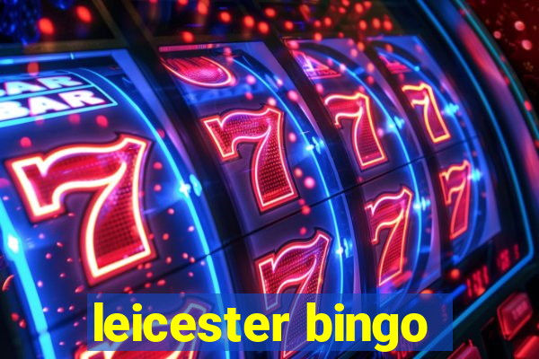 leicester bingo