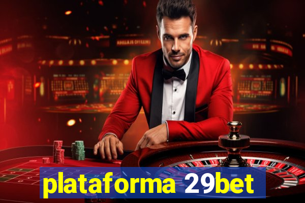 plataforma 29bet