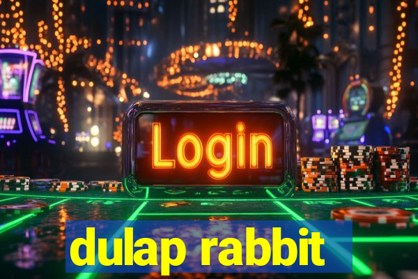 dulap rabbit