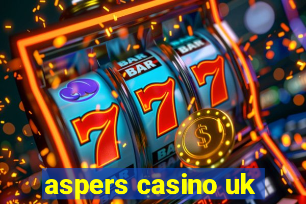 aspers casino uk