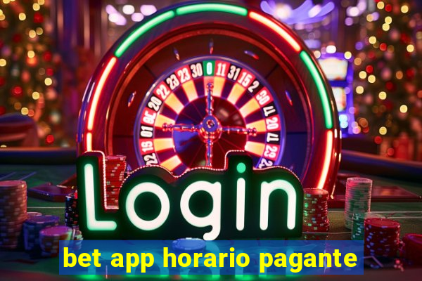 bet app horario pagante