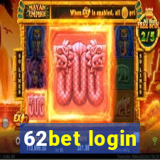 62bet login