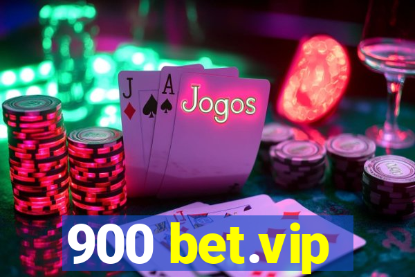 900 bet.vip