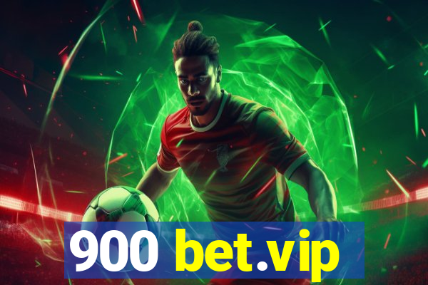 900 bet.vip