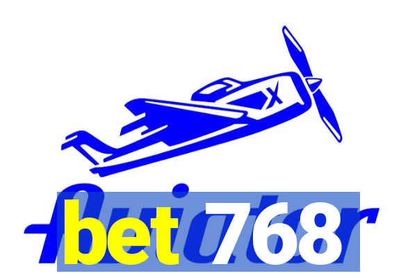 bet 768