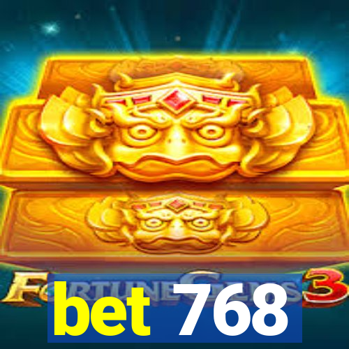 bet 768