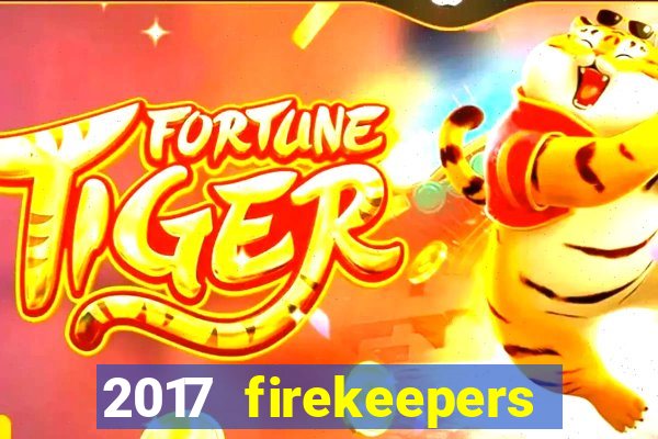 2017 firekeepers casino 400