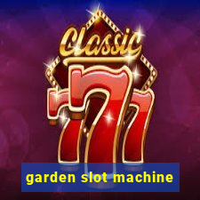 garden slot machine