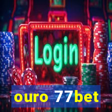 ouro 77bet