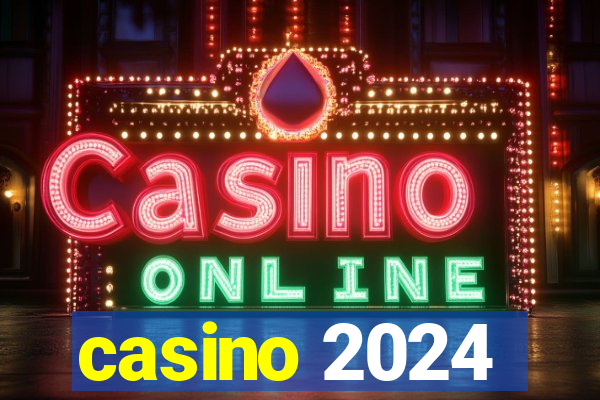 casino 2024