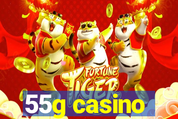 55g casino