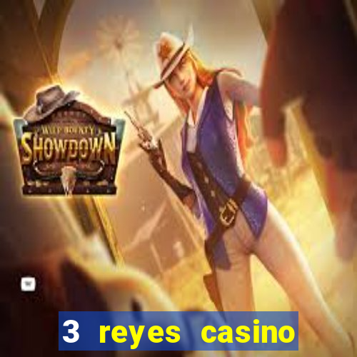 3 reyes casino juegos populares gratis