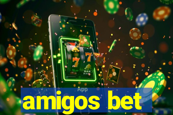 amigos bet