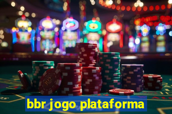 bbr jogo plataforma