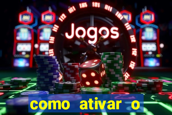 como ativar o b么nus da bet365