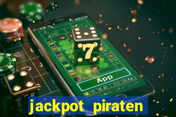 jackpot piraten casino bonus ohne einzahlung