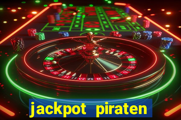 jackpot piraten casino bonus ohne einzahlung