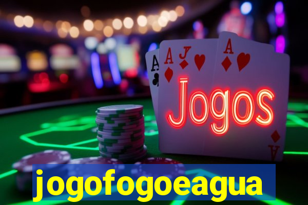 jogofogoeagua