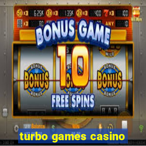 turbo games casino