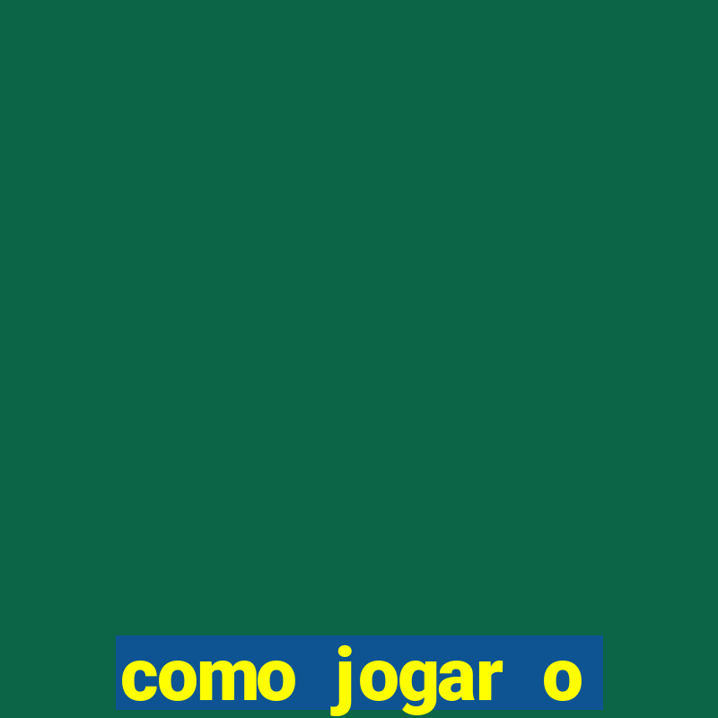 como jogar o joguinho do tigre para ganhar dinheiro