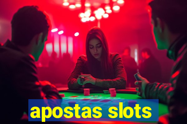 apostas slots