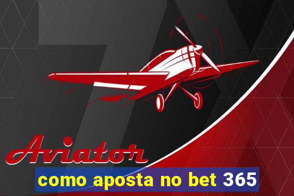 como aposta no bet 365