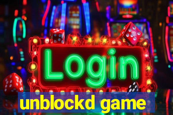 unblockd game