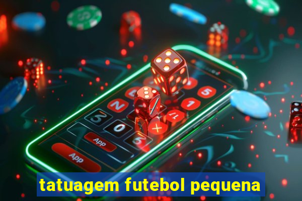 tatuagem futebol pequena