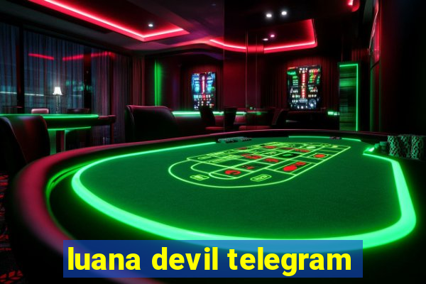 luana devil telegram