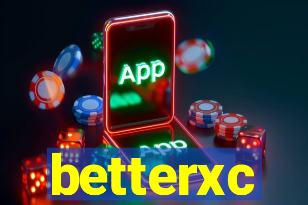 betterxc