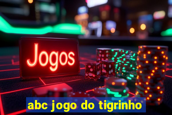 abc jogo do tigrinho