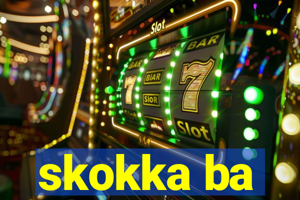 skokka ba