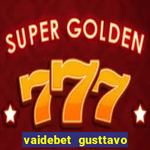 vaidebet gusttavo lima baixar