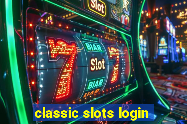 classic slots login