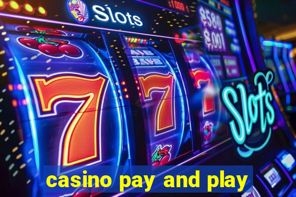 casino pay and play