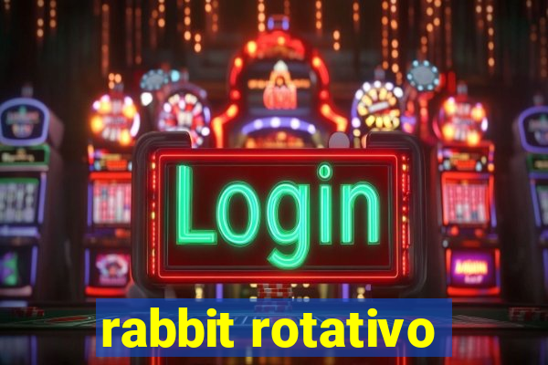 rabbit rotativo