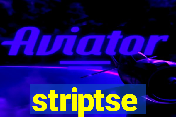 striptse