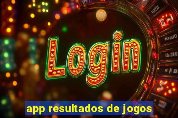 app resultados de jogos