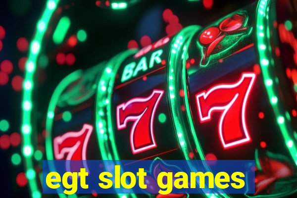 egt slot games