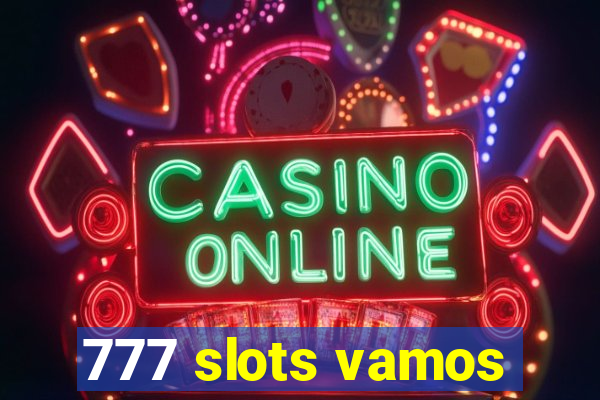 777 slots vamos