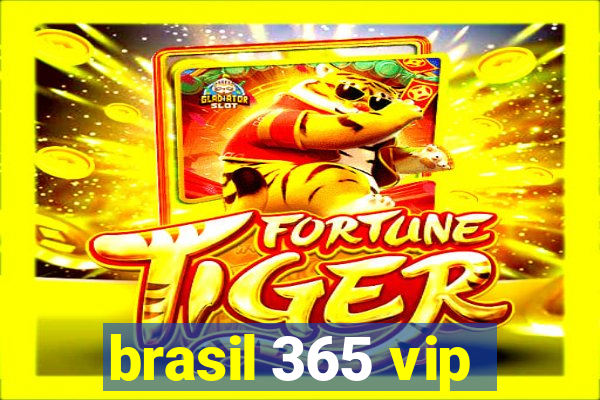 brasil 365 vip