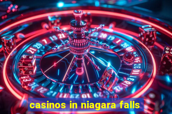 casinos in niagara falls