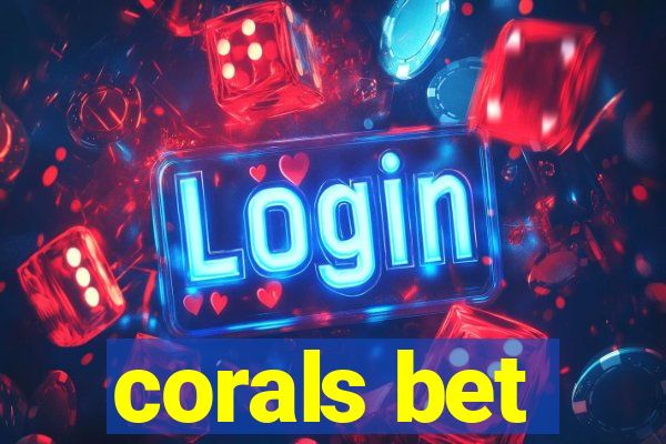 corals bet