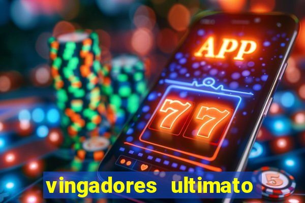 vingadores ultimato dublado download