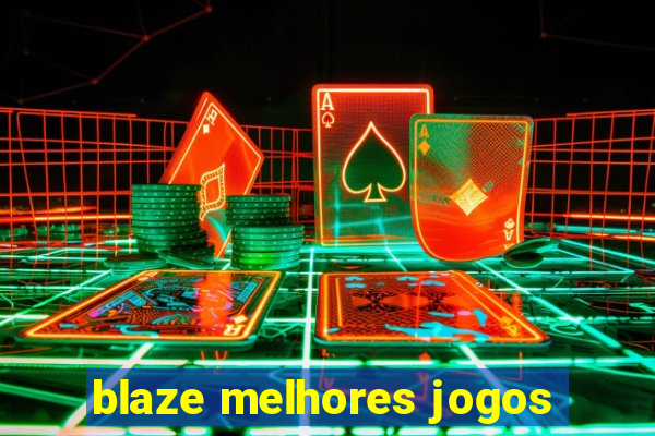 blaze melhores jogos