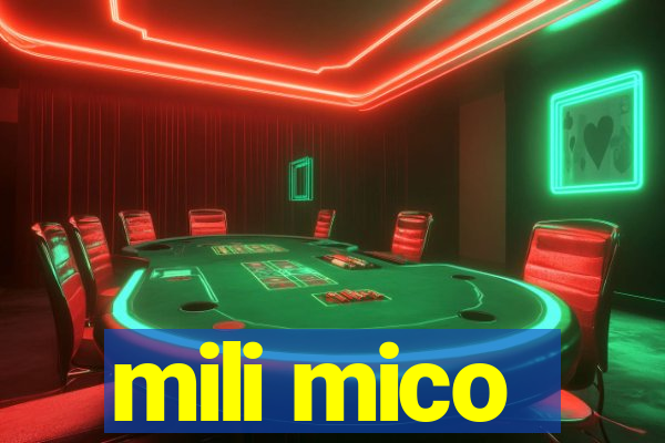 mili mico