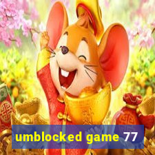 umblocked game 77