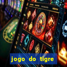 jogo do tigre ganhar dinheiro