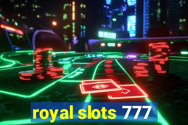 royal slots 777