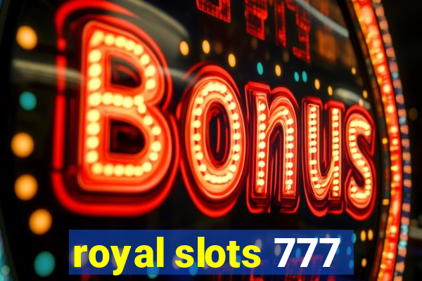 royal slots 777